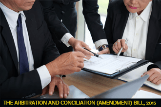 The Arbitration and Conciliation(Amendment)Bill, 2015