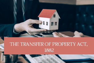 The Transfer of Property Act, 1882